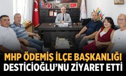MHP ÖDEMİŞ İLÇE BAŞKANLIĞI DESTİCİOĞLU’NU ZİYARET ETTİ