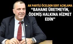 AK Partili Öcelden sert açıklama