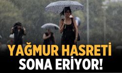 Yağmur hasreti sona eriyor!