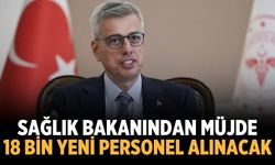 Sağlık Bakanından müjde 18 bin yeni personel alınacak