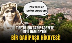 Tire’de bir garip sosyete