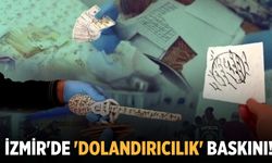 İzmir'de 'dolandırıcılık' baskını!