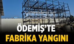 Ödemiş’te Fabrika Yangını