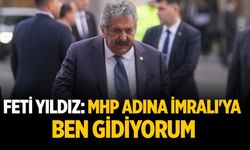 Feti Yıldız: MHP adına İmralı'ya ben gidiyorum
