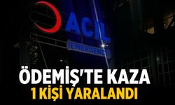 Ödemiş'te Kaza 1 kişi yaralandı