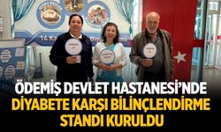 ÖDEMİŞ DEVLET HASTANESİ’NDE DİYABETE KARŞI BİLİNÇLENDİRME STANDI KURULDU