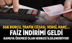 SGK borcu, trafik cezası, vergi, harç... Faiz indirimi geldi: Kamuya ödemesi olan herkesi ilgilendiriyor!