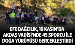 Efe Dağcılık, 16 Kasım’da Akdaş Vadisi’nde 45 Sporcu ile Doğa Yürüyüşü Gerçekleştirdi