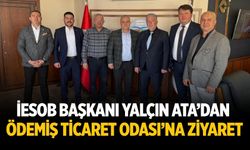 İESOB Başkanı Yalçın ATA’dan Ödemiş Ticaret Odası’na Ziyaret