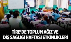 Tire’de Toplum Ağız ve Diş Sağlığı Haftası Etkinlikleri