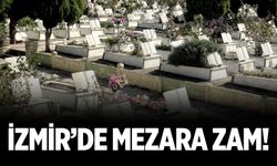 İzmir’de mezara zam!