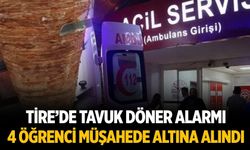 Tire’de Tavuk Döner Alarmı 4 Öğrenci Müşahede Altına Alındı