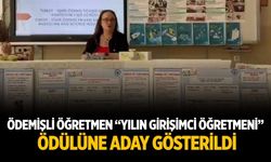 ÖDEMİŞLİ ÖĞRETMEN “YILIN GİRİŞİMCİ ÖĞRETMENİ” ÖDÜLÜNE ADAY GÖSTERİLDİ
