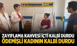 ZAYIFLAMA KAHVESİ İÇTİ KALBİ DURDU ÖDEMİŞLİ KADININ KALBİ DURDU