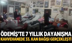 Ödemiş’te 7 Yıllık Dayanışma Kahvehanede 33. Kan Bağışı Gerçekleşti