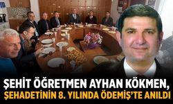 Şehit Öğretmen Ayhan Kökmen, Şehadetinin 8. Yılında Ödemiş’te Anıldı