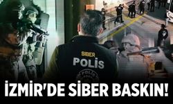 İzmir'de siber baskın!