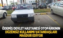 Ödemiş Devlet Hastanesi Otoparkının Düzensiz kullanımı Vatandaşları Mağdur Ediyor