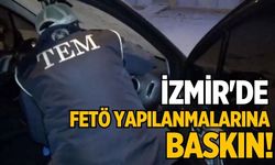 İzmir'de FETÖ yapılanmalarına baskın!