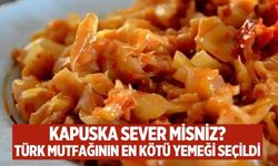 Kapuska Sever misniz? Türk mutfağının en kötü yemeği seçildi