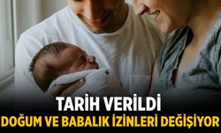 Tarih verildi: Doğum ve babalık izinleri değişiyor