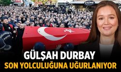 Gülşah Durbay son yolculuğuna uğurlanıyor