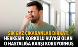 Sık gaz çıkaranlar dikkat! Herkesin korkulu rüyası olan o hastalığa karşı koruyormuş