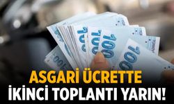 Asgari ücrette ikinci toplantı yarın!