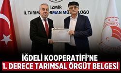 İğdeli Kooperatifi’ne 1. Derece Tarımsal Örgüt Belgesi