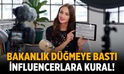 Bakanlık düğmeye bastı İnfluencerlara kural!