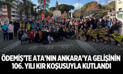 ÖDEMİŞ’TE ATA’NIN ANKARA’YA GELİŞİNİN 106. YILI KIR KOŞUSUYLA KUTLANDI