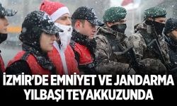 İzmir'de emniyet ve jandarma yılbaşı teyakkuzunda