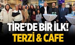 Tire’de bir ilk! Terzi & Cafe