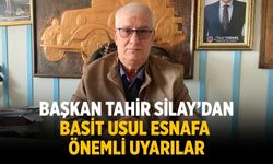 Başkan Tahir Silay’dan Basit Usul Esnafa Önemli Uyarılar