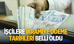 İşçilere ikramiye ödeme tarihleri belli oldu