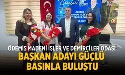 Ödemiş Madeni İşler ve Demirciler Odası Başkan Adayı Güçlü Basınla Buluştu