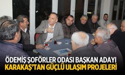 Ödemiş Şoförler Odası Başkan Adayı Karakaş’tan Güçlü Ulaşım Projeleri
