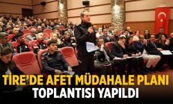 Tire’de Afet Müdahale Planı toplantısı yapıldı