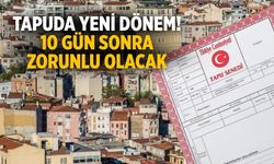 Tapuda yeni dönem! 10 gün sonra zorunlu olacak