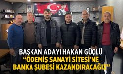 Başkan adayı Hakan Güçlü “Ödemiş Sanayi Sitesi’ne Banka Şubesi Kazandıracağız”