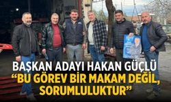 Başkan Adayı Hakan Güçlü “Bu Görev Bir Makam Değil, Sorumluluktur”