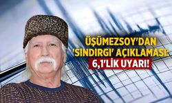 Üşümezsoy'dan 'Sındırgı' açıklaması: 6,1'lik uyarı!