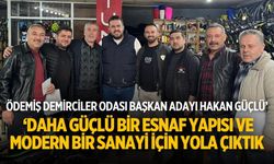 Ödemiş Demirciler Odası Başkan Adayı Hakan Güçlü ‘Daha Güçlü Bir Esnaf Yapısı ve Modern Bir Sanayi İçin Yola Çıktık’
