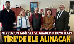 Nevruz’un Tarihsel ve Akademik Boyutları Tire’de Ele Alınacak