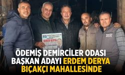 Ödemiş Demirciler Odası Başkan Adayı Erdem Derya Bıçakçı Mahallesinde