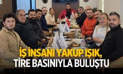 İş İnsanı Yakup Işık, Tire Basınıyla Buluştu