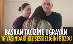 Başkan  tacizine uğrayan 16 yaşındaki kız sessizliğini bozdu