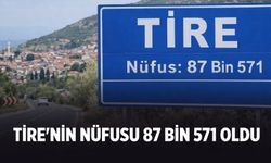 Tire'nin Nüfusu 87 Bin 571 oldu
