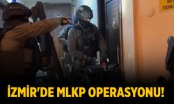 İzmir'de MLKP operasyonu!