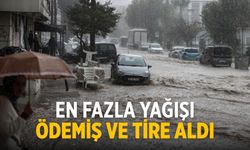 En fazla yağışı Ödemiş ve Tire aldı